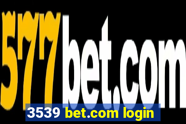 3539 bet.com login